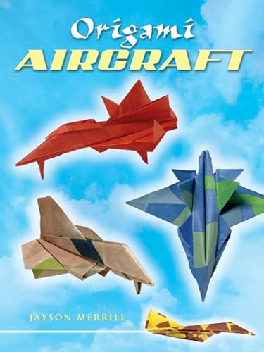 Beispielbild fr Origami Aircraft (Dover Origami Papercraft) zum Verkauf von Wonder Book