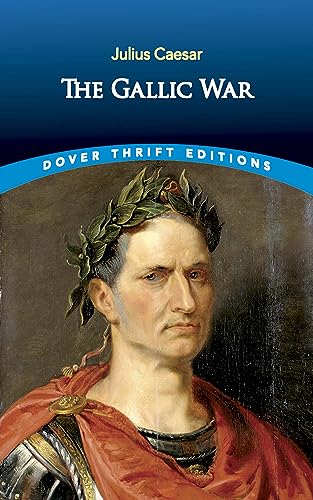 Imagen de archivo de The Gallic War (Dover Thrift Editions) a la venta por Wonder Book