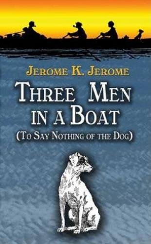 Imagen de archivo de Three Men in a Boat: (To Say Nothing of the Dog) a la venta por Wonder Book