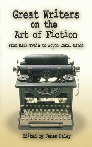 Stock image for Great Writers on the Art of Fiction From Mark Twain to Joyce Carol Oates for sale by PBShop.store US