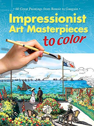 Beispielbild fr Impressionist Art Masterpieces to Color : 60 Great Paintings from Renoir to Gauguin zum Verkauf von Better World Books