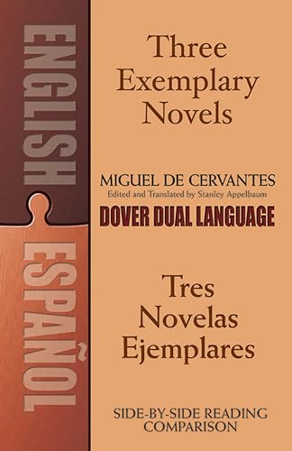 Stock image for Three Exemplary Novels/Tres novelas ejemplares: A Dual-Language Book (Dover Dual Language Spanish) for sale by SecondSale