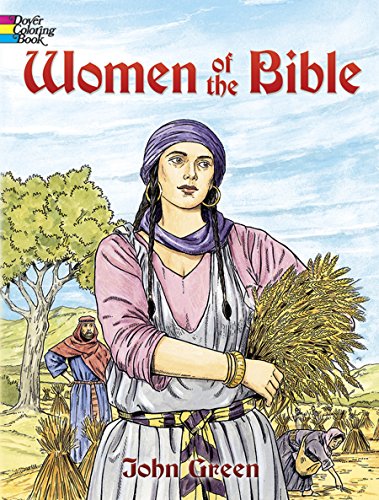 Imagen de archivo de Women of the Bible Coloring Book (Dover Classic Stories Coloring Book) a la venta por Pieuler Store