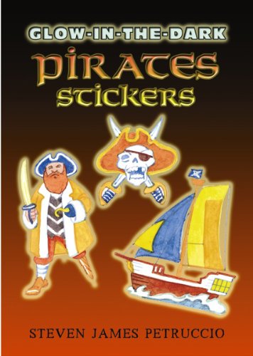 Glow-in-the-Dark Pirates Stickers (Dover Little Activity Books Stickers) (9780486452043) by Steven James Petruccio