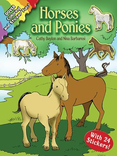 Horses and Ponies: Coloring and Sticker Fun: With 24 Stickers! (Dover Animal Coloring Books) (9780486452203) by [???]