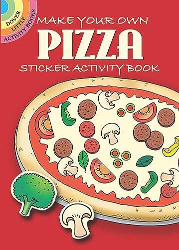 Imagen de archivo de Make Your Own Pizza Sticker Activity Book (Dover Little Activity Books Stickers) a la venta por SecondSale
