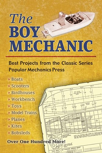 Stock image for The Boy Mechanic: Best Projects from the Classic Series (Dover Children's Activity Books) for sale by WorldofBooks