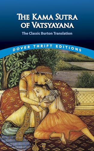 Beispielbild fr The Kama Sutra of Vatsyayana: The Classic Burton Translation (Dover Thrift Editions) zum Verkauf von Wonder Book