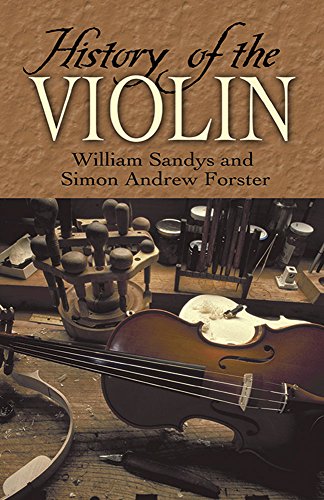 Stock image for History of the Violin (Dover Books On Music: Violin) for sale by Goodwill Southern California