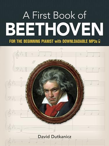 Imagen de archivo de A First Book of Beethoven: For The Beginning Pianist with Downloadable MP3s (Dover Classical Piano Music For Beginners) a la venta por Goodwill of Colorado