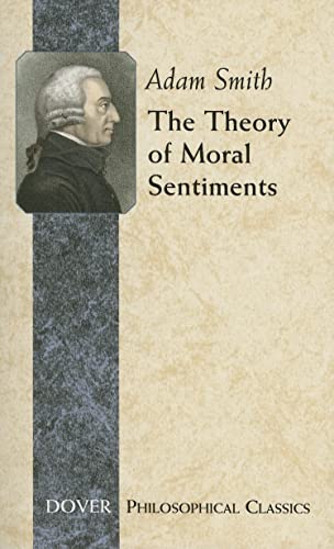Imagen de archivo de The Theory of Moral Sentiments (Dover Philosophical Classics) a la venta por Fallen Leaf Books