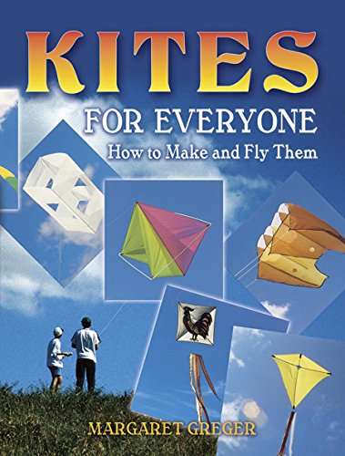 Stock image for Kites for Everyone: How to Make and Fly Them for sale by More Than Words