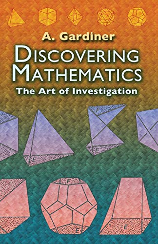 9780486452999: Discovering Mathematics: The Art of Investigation