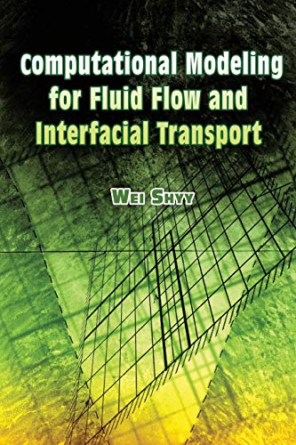 Beispielbild fr Computational Modeling for Fluid Flow and Interfacial Transport (Dover Civil and Mechanical Engineering) zum Verkauf von HPB-Red