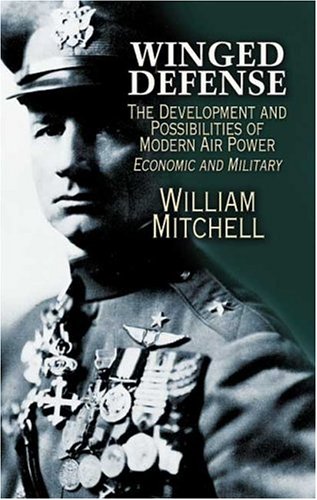 9780486453187: Winged Defense: The Development And Possibilities of Modern Air Power-Economic And Military