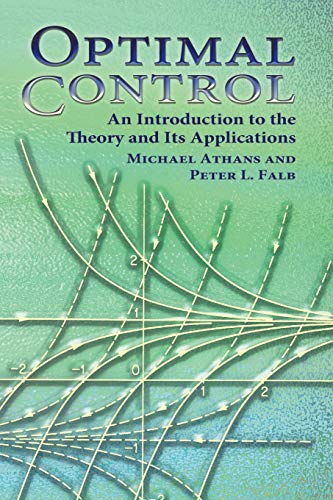 Imagen de archivo de Optimal Control: An Introduction to the Theory and Its Applications (Dover Books on Engineering) a la venta por HPB-Red