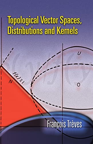 9780486453521: Topological Vector Spaces, Distributions and Kernels (Dover Books on MaTHEMA 1.4tics)
