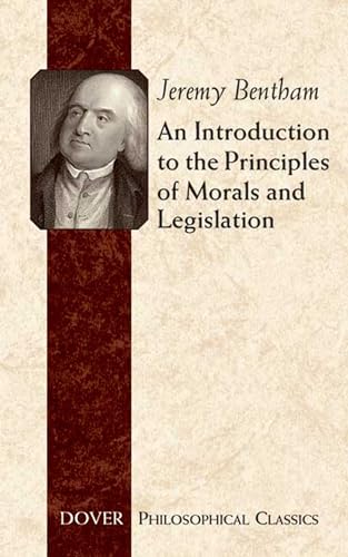 Imagen de archivo de An Introduction to the Principles of Morals and Legislation (Dover Philosophical Classics) a la venta por Textbooks_Source