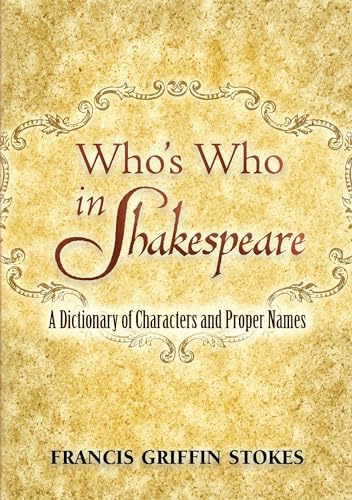 Stock image for Who's Who in Shakespeare : A Dictionary of Characters and Proper Names for sale by Better World Books