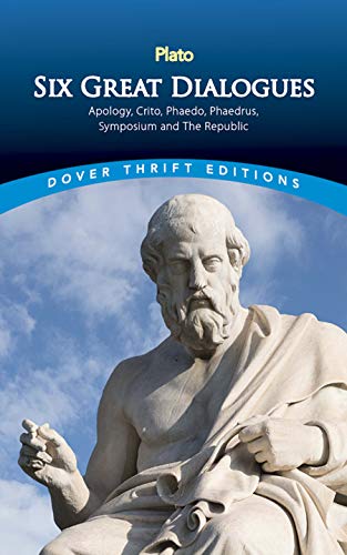 9780486454658: Six Great Dialogues: Apology, Crito, Phaedo, Phaedrus, Symposium, The Republic (Dover Thrift Editions: Philosophy)