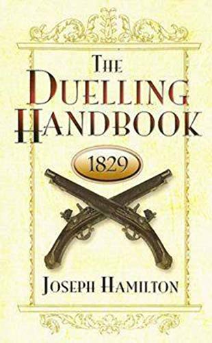 Stock image for The Duelling Handbook 1829 for sale by Better World Books