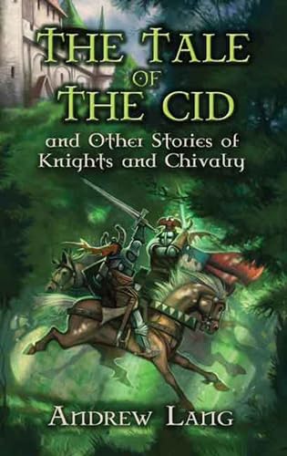 Beispielbild fr The Tale of the Cid: And Other Stories of Knights and Chivalry zum Verkauf von ThriftBooks-Atlanta