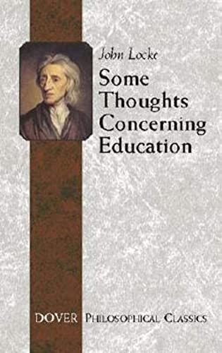 9780486455518: Some Thoughts Concerning Education: (Including Of the Conduct of the Understanding) (Dover Philosophical Classics)