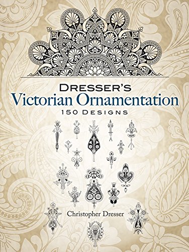 Beispielbild fr Dresser's Victorian Ornamentation (Dover Pictorial Archive) zum Verkauf von Irish Booksellers
