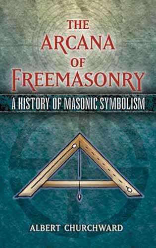 9780486455655: The Arcana of Freemasonry: A History of Masonic Symbolism (Dover Occult)