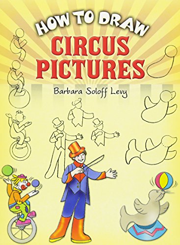 Beispielbild fr How to Draw Circus Pictures (Dover How to Draw) zum Verkauf von WorldofBooks