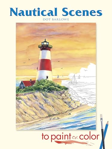 Imagen de archivo de Nautical Scenes to Paint or Color (Dover Art Coloring Book) a la venta por SecondSale