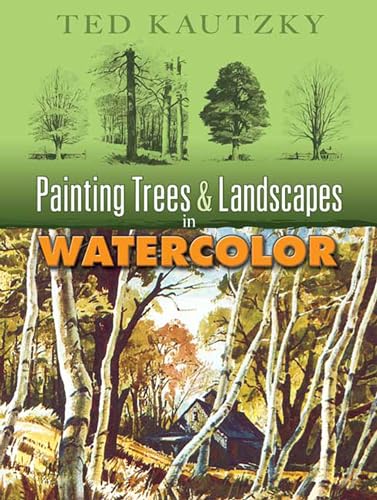 Imagen de archivo de Painting Trees and Landscapes in Watercolor (Dover Art Instruction) a la venta por Half Price Books Inc.