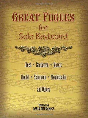 Stock image for Great Fugues for Solo Keyboard (Dover Music for Piano) for sale by HPB-Ruby