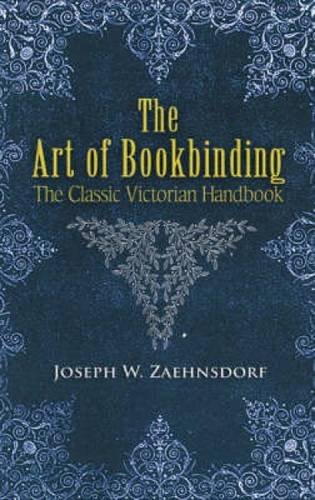 The Art of Bookbinding: The Classic Victorian Handbook (Dover Craft Books)