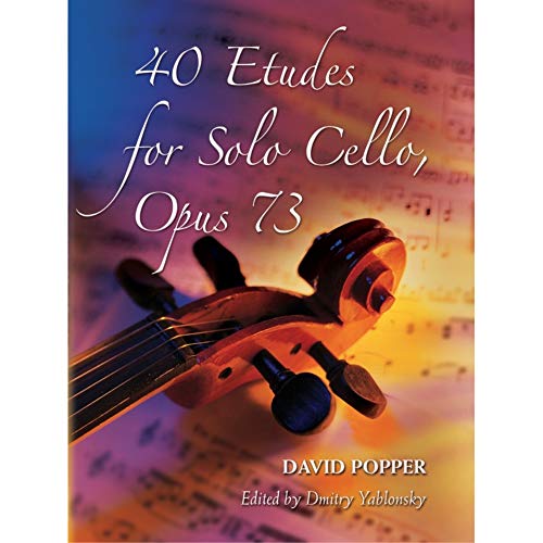 40 Etudes for Solo Cello, Opus 73 (Dover Chamber Music Scores) (9780486457369) by Popper, David; Music Scores