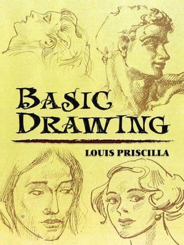 Basic Drawing (Dover Art Instruction) (9780486458151) by Louis Priscilla