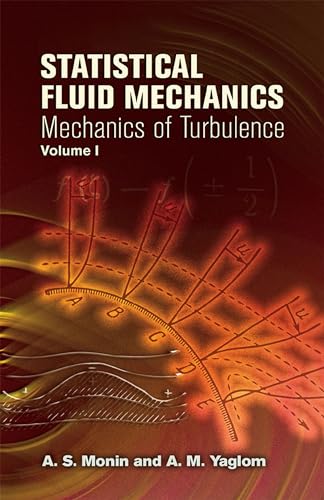 Imagen de archivo de Statistical Fluid Mechanics, Volume I: Mechanics of Turbulence (Dover Books on Physics) a la venta por Greenway