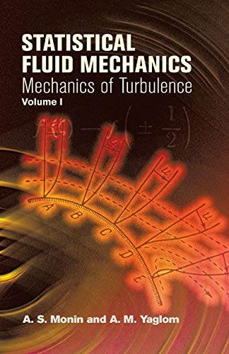 Stock image for Statistical Fluid Mechanics, Volume I: Mechanics of Turbulence (Dover Books on Physics) for sale by Greenway