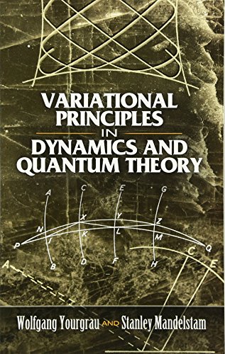 Beispielbild fr Variational Principles in Dynamics and Quantum Theory zum Verkauf von Better World Books