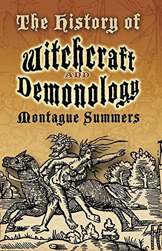 Imagen de archivo de The History of Witchcraft and Demonology (Dover Occult) a la venta por Roundabout Books