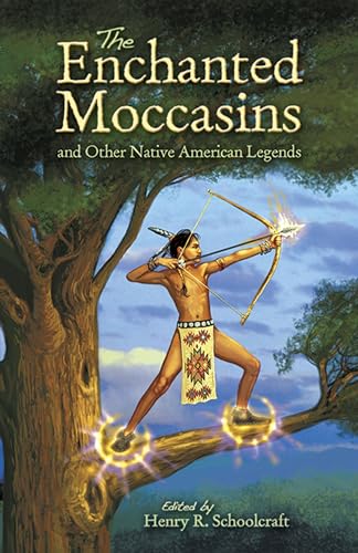 9780486460147: The Enchanted Moccasins and Other Native American Legends