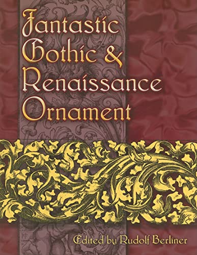 Imagen de archivo de Fantastic Gothic and Renaissance Ornament Format: Paperback a la venta por INDOO