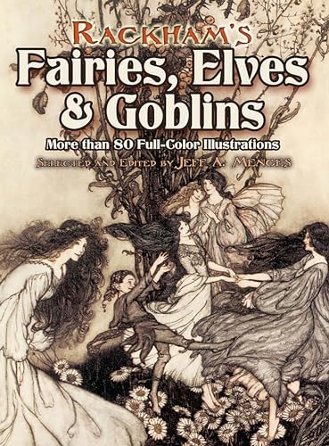 9780486460239: Rackham's Fairies, Elves and Goblins: More than 80 Full-Color Illustrations (Dover Fine Art, History of Art)