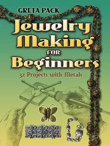 

Jewelry Making for Beginners: 32 Projects with Metals