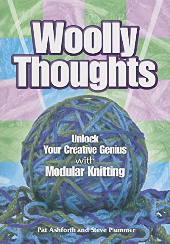 Beispielbild fr Woolly Thoughts: Unlock Your Creative Genius with Modular Knitting (Dover Knitting, Crochet, Tatting, Lace) zum Verkauf von Wonder Book