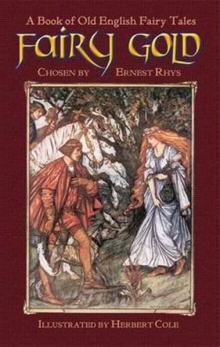 Stock image for Fairy Gold: A Book of Old English Fairy Tales (Dover Childrens Classics) for sale by BombBooks