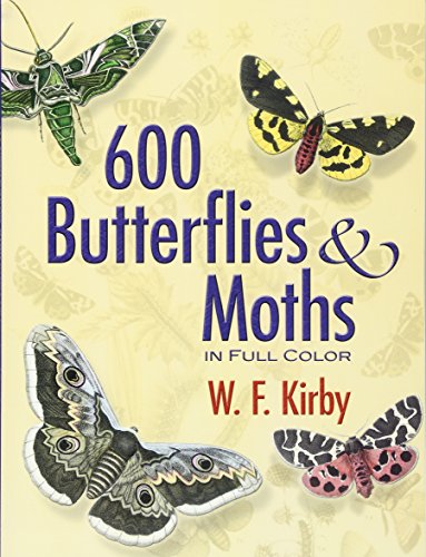 600 Butterflies and Moths in Full Color (Dover Pictorial Archive) - Kirby, W. F.