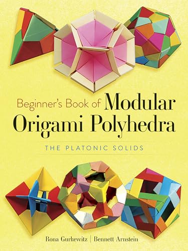 Dover Beginner's Book of Modular Origami Polyhedra: The Platonic Solids