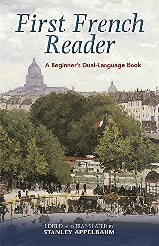 Stock image for First French Reader: A Beginner's Dual-Language Book (Dover Dual Language French) (English and French Edition) for sale by ZBK Books