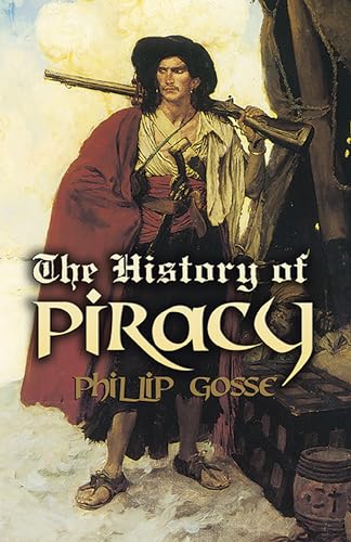 Imagen de archivo de The History of Piracy (Dover Maritime) a la venta por Goodwill of Colorado